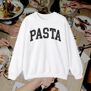 Pasta Sweatshirt | Italian Food Lover | Italian Food Sweatshirt | Pasta Gift | Funny Food Sweatshirt | College sweatshirt