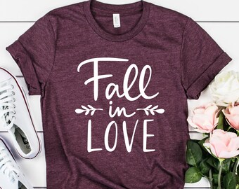 Fall in Love Shirt - Etsy