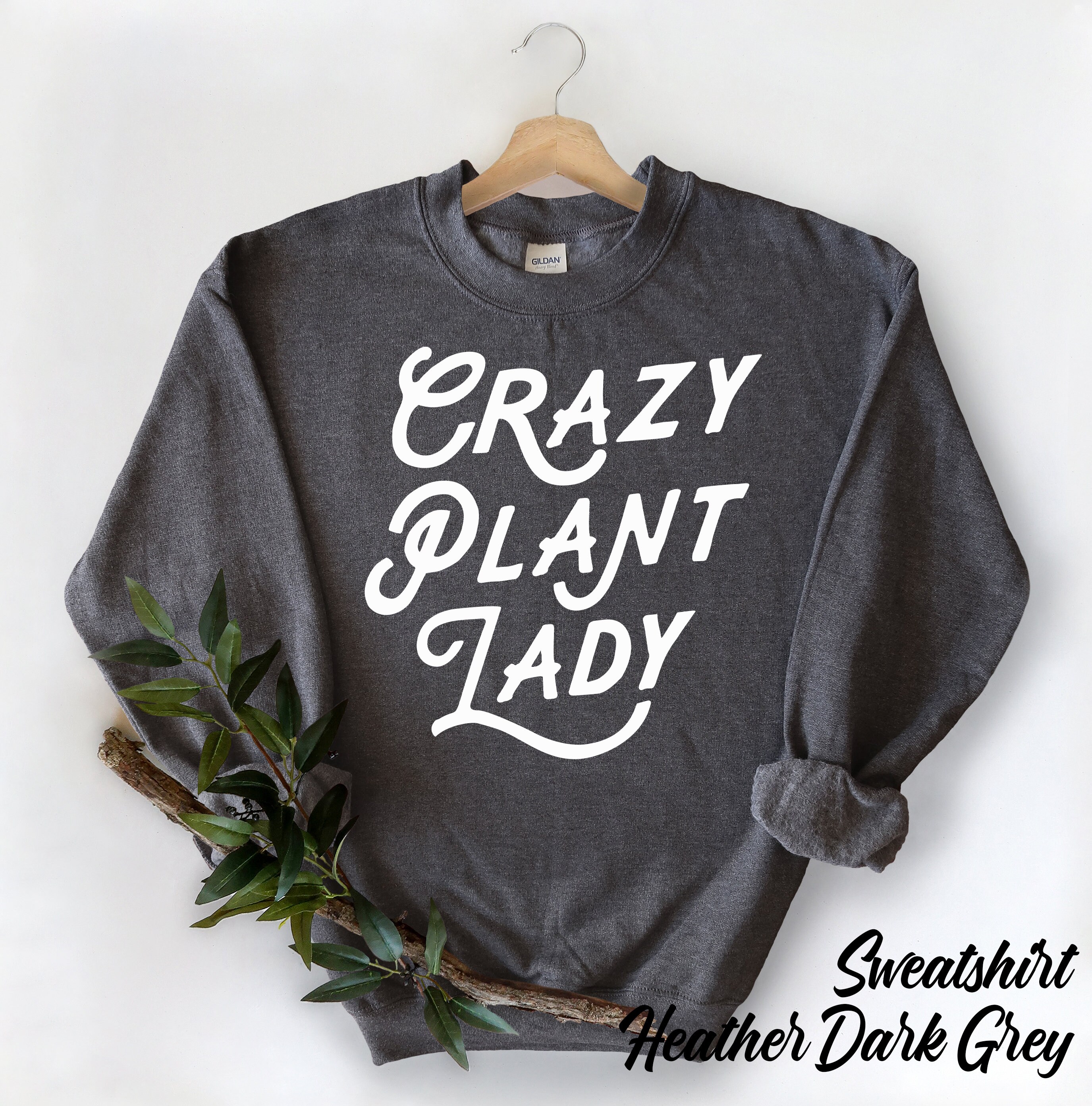 Crazy Plant Lady Sweatshirt Funny Gardening Shirt Plant Lover Shirt Gardening Shirt Gardener Shirt Botanical Shirt Garden Lover Shirt Etsy Ireland