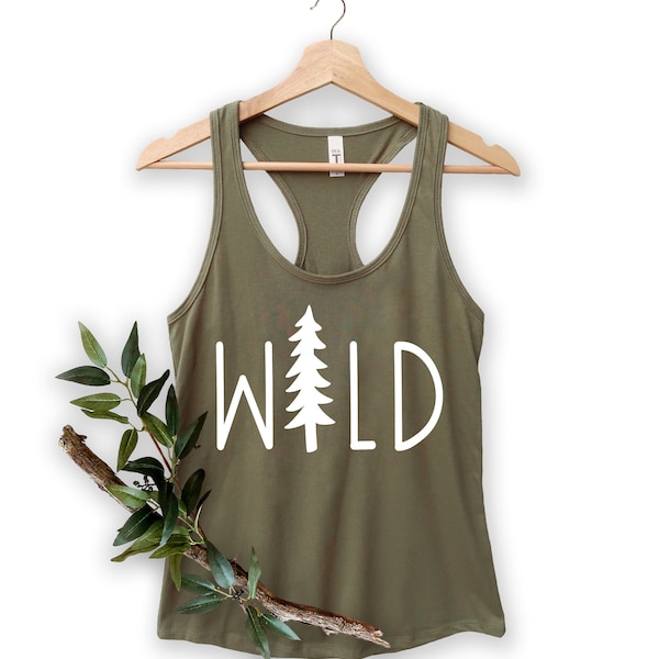 Wild Tank, Hiking Tank , Hiking Gifts, Camping Shirt, Camper Gadgets, Camping Gifts, Hunter Shirt, Hunting Life, Adventure Life, Women Tank