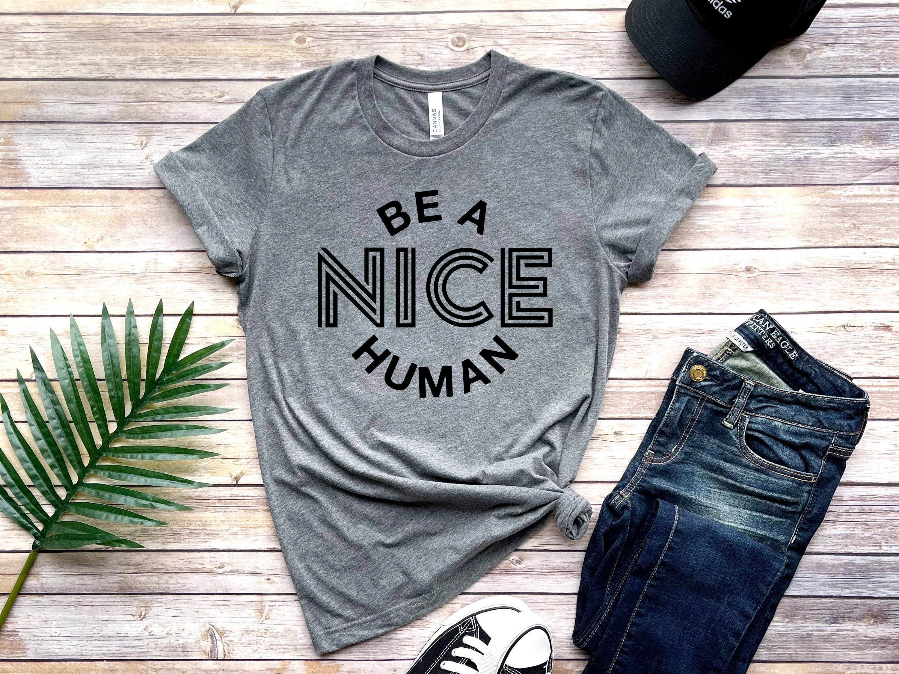 Be A Nice Human Cute Women Shirt Be Kind Shirt Be Nice - Etsy