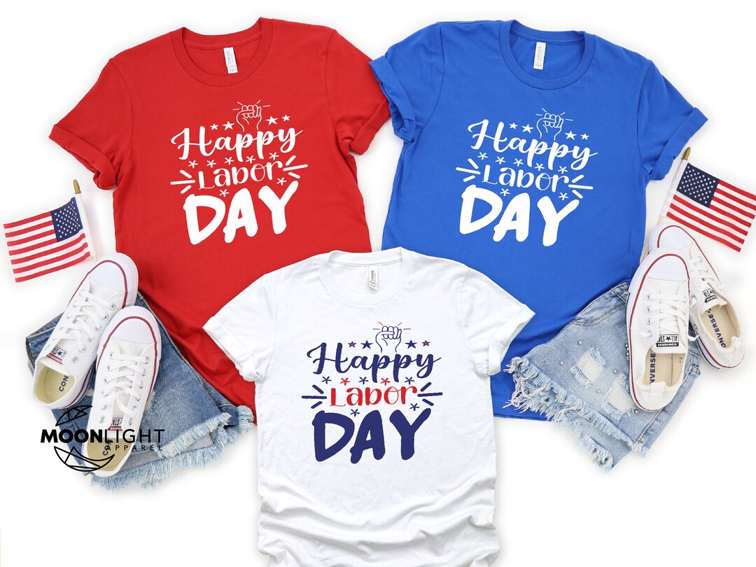 Happy Labor Day Shirt Labor Day Shirt Laborer Shirt Etsy
