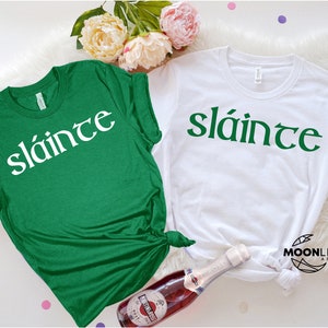 Slainte, Irish Shirt, St. Patrick's Day Shirt, St. Patrick's Day T-Shirt for Women, St. Patrick's Shirt for Men, Slainte, Shamrock Shirt