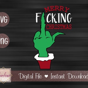 Merry F-ing Christmas - Grinch Christmas SVG, PNG, Digital Files, Layered, Instant Download