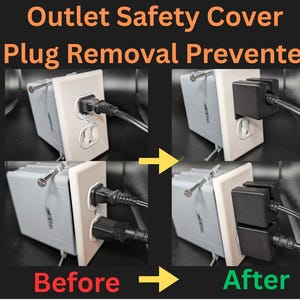 May include: An outlet safety cover and plug removal preventer is shown in a before and after sequence. The before image shows a standard outlet with a plug, and the after image shows the outlet with a black safety cover.