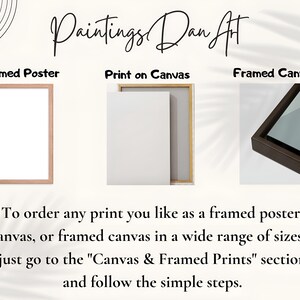 May include: A display graphic titled Paintings Dan Art showing three product options: a framed poster with a light wood frame, a print on canvas with a thin gold frame, and a close-up of a framed canvas with a dark brown frame. Text instructions included.