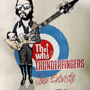 May include: A cartoon illustration of John Entwistle, bassist for The Who, playing a guitar. The image includes the band's name, "The Who's Thunderfingers", and Entwistle's signature. The background features a blue and white target.