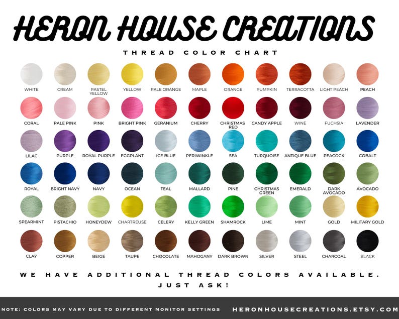 May include: A thread colour chart from Heron House Creations, displaying a wide range of hues. The chart includes shades like white, cream, pink, blue, green, and brown, with the text "THREAD COLOR CHART" at the top. The text "WE HAVE ADDITIONAL THREAD COLOURS AVAILABLE. JUST ASK!" is also present.