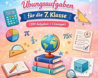 Mathematics – Practice problems for 7th grade (200 problems + detailed solutions)