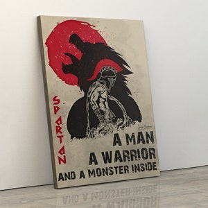 Spartan poster warrior canvas Spartan a man a warrior and a monster inside