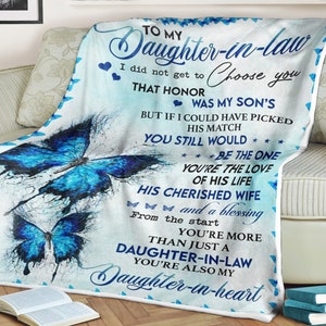 Blue butterfly blanket to my daughter in law, if i could have picked, you&#39;re also my daughter in heart, blanket anniversary gift christmas