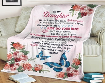 Flower butterfly fleece blanket to my daughter just do your best enjoy the ride, with love and kisses mom, best gift for daughter blanket