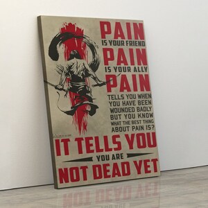Samurai canvas poster pain is your friend pain is your ally pain tells you when you have been wounded badly tells you you are not dead yet