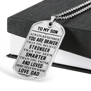 Family dog tag necklace to my son always remember you are braver, stronger smarter love dad, gift for son from dad, Sentimental gift for son