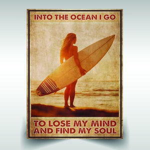 Surf canvas poster into the ocean i go to lose my mind and find my soul