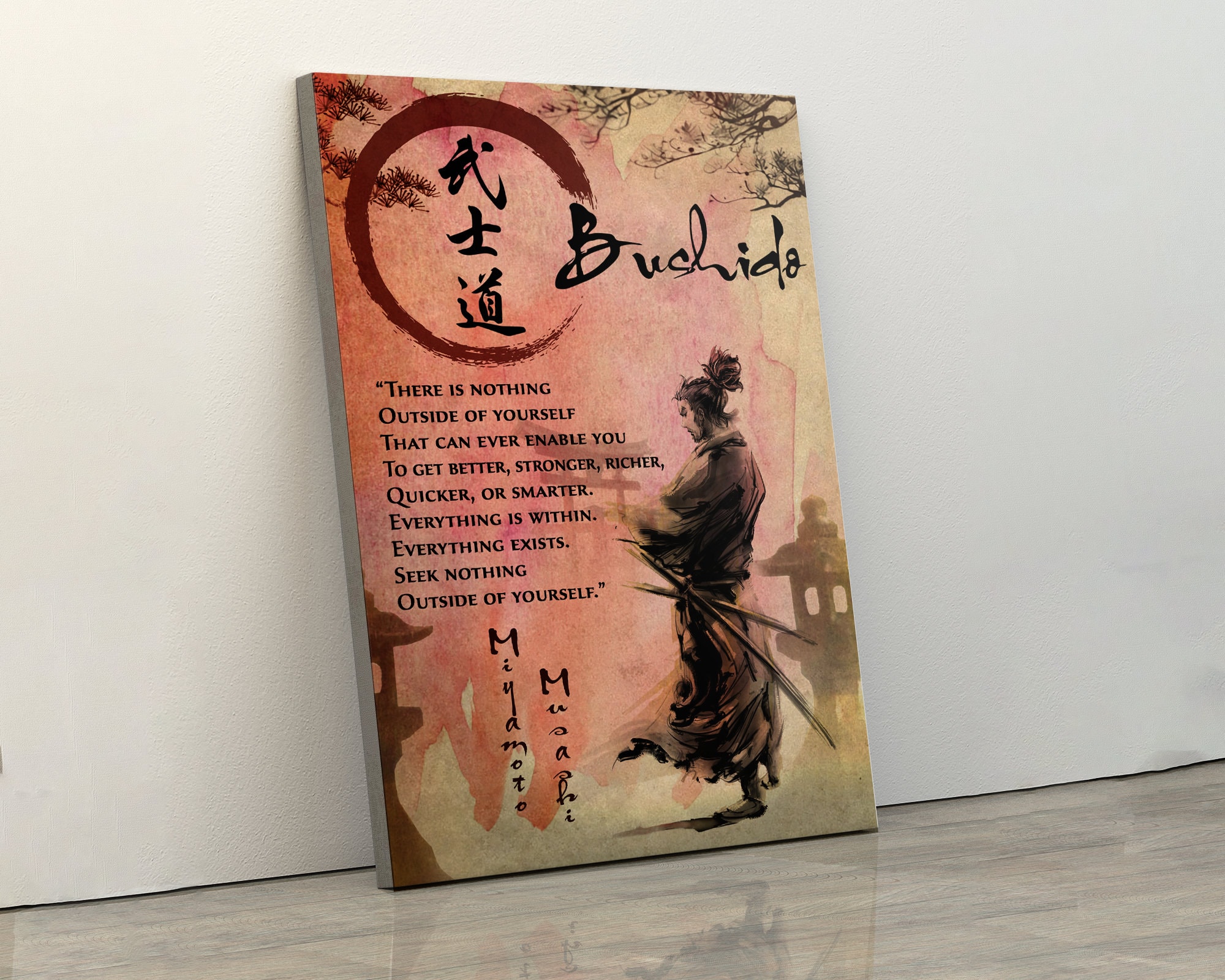 Samurai canvas poster Bushido there is nothing outside of yourself that can ever enable you to get better stronger richer quicker or smarter