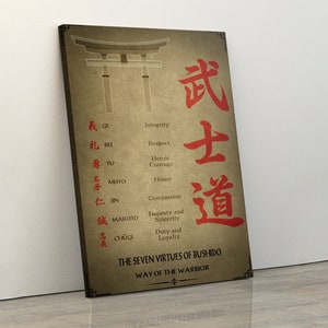 May include: A tan canvas print with a red Japanese torii gate at the top. The print features the seven virtues of Bushido, the way of the warrior, in Japanese characters with their English translations. The virtues are: Integrity, Respect, Heroic Courage, Honour, Compassion, Honesty and Sincerity, and Duty and Loyalty.