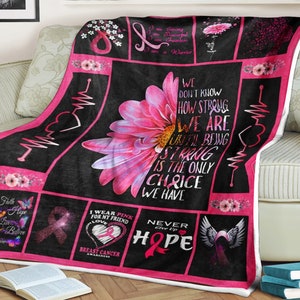 Breast cancer awareness fleece blanket we are until being strong is the only choice we have, pink warrior gift, breast cancer women gift