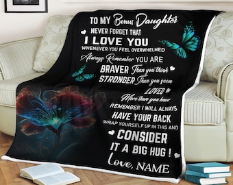 Butterfly flower blanket to my bonus daughter never forget that i love you, gift for mom, anniversary gift, gift for mother&#39;s day
