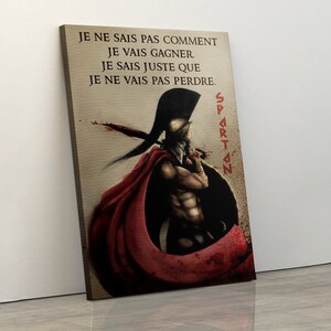 Spartan poster warrior canvas je sais pas comment je vais gagner je sis juste que je ne vais pas perdre