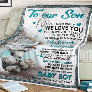 Wolf Blanket to our son never forget that we love you we hope you believe in yourself you&#39;ll always be our baby boy love mom and dad