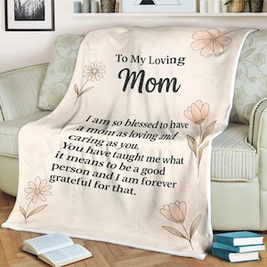 To My Loving Mom Blanket Flower Sentimental Gift for Mother from Daughter Son  Mother&#39;s Day, Birthday, Christmas Soft Fleece Blanket