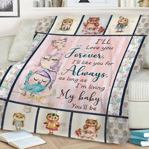 Owl blanket i&#39;ll love you forever i&#39;ll like you for always as long as i&#39;m living my baby you&#39;ll be - fleece blanket