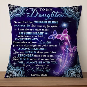 Butterfly pillow - anniversary pillow - to my daughter there in your heart you are braver i will always be with you gift from dad