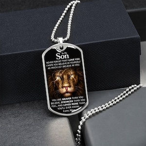 Lion dog tag necklace to my son never forget that i love you believe in yourself you are braver love mom, gift for son, son birthday gift