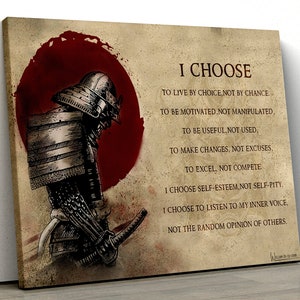 May include: A motivational quote about making choices, not excuses, with a black and white illustration of a samurai warrior in front of a red sun. The quote reads: "I CHOOSE TO LIVE BY CHOICE, NOT BY CHANCE. TO BE MOTIVATED, NOT MANIPULATED, TO BE USEFUL, NOT USED, TO MAKE CHANGES, NOT EXCUSES, TO EXCEL, NOT COMPETE. I CHOOSE SELF-ESTEEM, NOT SELF-PITY. I CHOOSE TO LISTEN TO MY INNER VOICE, NOT THE RANDOM OPINION OF OTHERS."