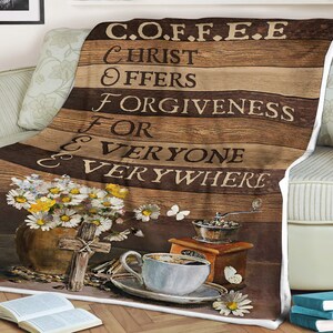Flower coffee blanket coffee christ offers forgiveness for everyone everywhere, custom name blanket ,personalized blanket