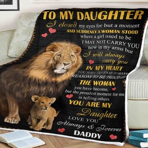 Manta de león para mi hija siempre te llevaré en mi corazón para estar orgullosa de la mujer que eres mi hija te amaré siempre Papito