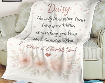 To My Daughter Asherah-deken Het enige wat beter is dan je moeder zijn, is kijken hoe je een geweldige moeder bent Gepersonaliseerd moedercadeau