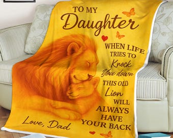 To My Daughter Blanket from Dad Lion Gift for Daughter Birthday Christmas Valentine Fleece Throw I Will Always Have Your Back, Love Dad
