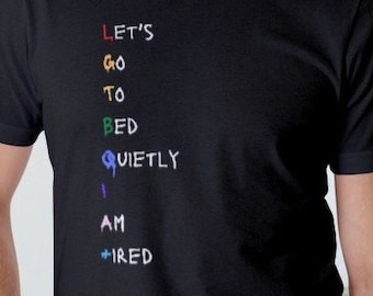 Lets Go To Bed Quietly I Am +ired, Gay Pride Tshirt, Gay Pride Shirt, Gay, LGBT, Cute Gay Shirt, LGBTQIA+