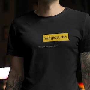 I'm a ghost duh, Halloween shirt, Funny Gay Halloween Shirt, Grindr Tee, Funny Short Sleeved Shirt, Gay Shirt, Graphic Tee, Grindr Shirt