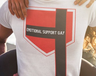 Emotional Support Gay, Funny Graphic Tee, LGBTQ, Gay Tshirt, Funny Gay Tee