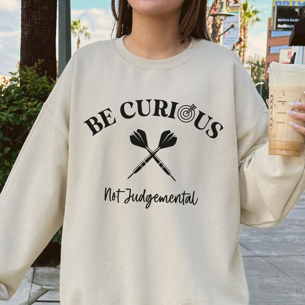 Be Curious Not Judgemental Sweatshirt Walt Whitman Shirt Lasso Motivational Sweater Funny Quote Be A Goldfish Sport Soccer Tee Football Gift