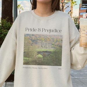 Pride and Prejudice Sweatshirt Jane Austen Shirt Bookish Pullover Mr Darcy Clothing Pemberley Apparel Derbyshire Sweater Literary Crewneck