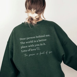 Dear Person Behind Me Sweatshirt, The World Is a Better Place Shirt, Mental Health Hoodie, Positivity Sweater, Trendy VSCO, Be Kind Crewneck