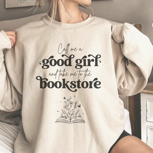 Call Me A Good Girl Sweatshirt Smut Reader Smuttrovert Bookish Pullover Smutsville Sweater Buy Me Books Spicy Booktok Crewneck Romance Merch