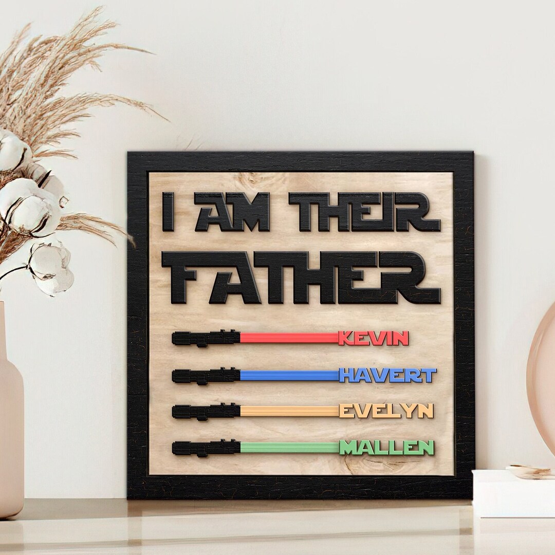 Custom I Am Their Dad Wooden Sign, Personalized Lightsaber Sign Father