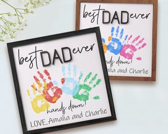 Custom Hands Down Best Dad Ever, Personalized Wooden Sign, Celebrate Dad with Handprints and Custom Message, Handmade Fathers Day Gift
