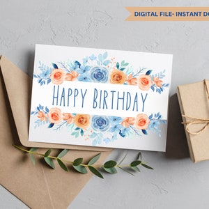 Happy Birthday Card, Instant Download, Digital Greeting Card, Printable Birthday Card, Print at Home Card, Floral Birthday Card