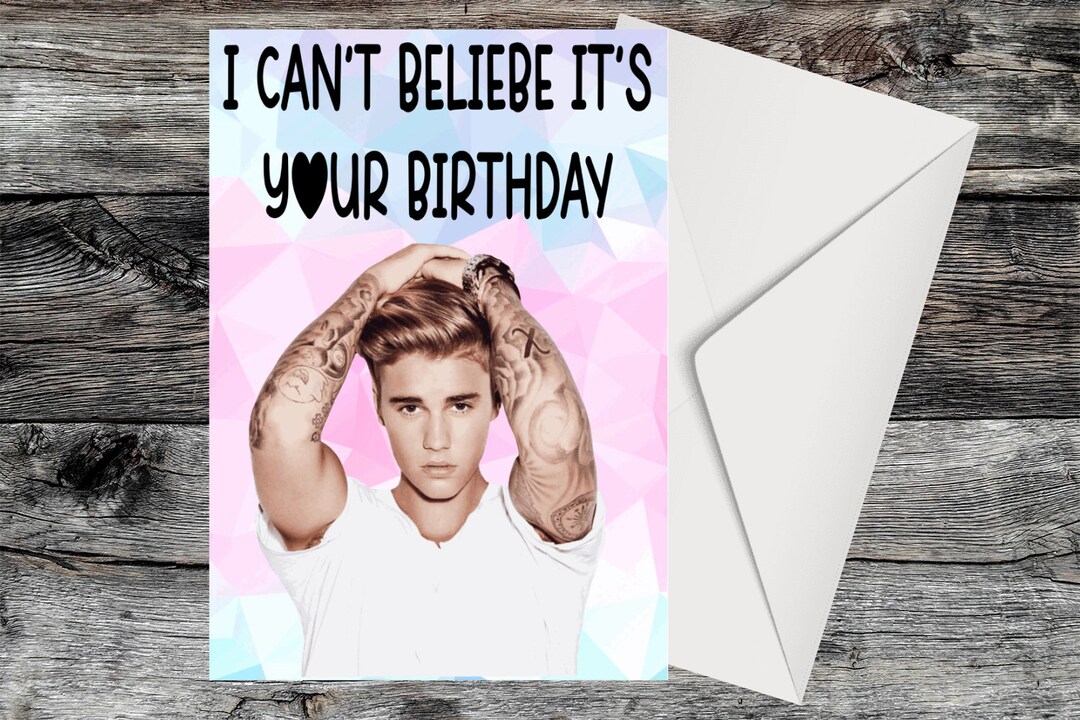 Justin Bieber Birthday Card Celebrity Funny Birthday Card - Etsy