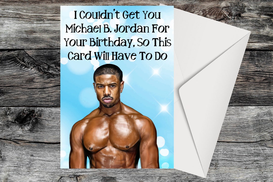Michael B Jordan Birthday Card Unique Card Funny Birthday - Etsy