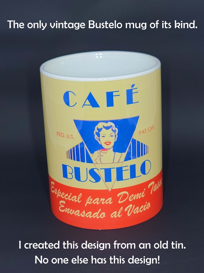 15 Oz. Vintage Cafe Bustelo Ceramic Coffee Mug / Tea Mug / Classic