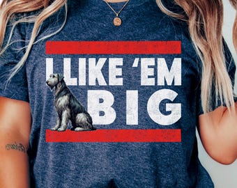Funny Irish Wolfhound Shirt, I Like ‘em Big Wolfhound, Retro Rap Wolfie Dog Tee, Distressed Graphic Shirt, Wolfhound Gifts, Deerhound Dog