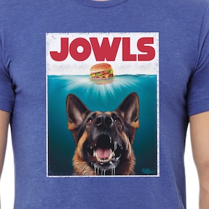 Funny German Shepherd Dog Shirt, German Shepherd Dog Jowls,  German Shepherd Gifts, Dog Mom Gift, German Shepherd Drool Shirt