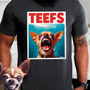 Funny Chihuahua T-Shirt,Angry Chihuahua Teefs Tee, Chihuahua Gifts, Chihuahua Dog Owner Shirt